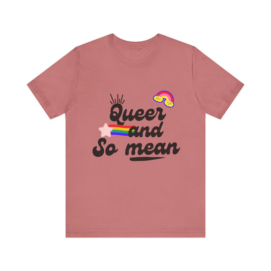 Queer and Mean Tee
