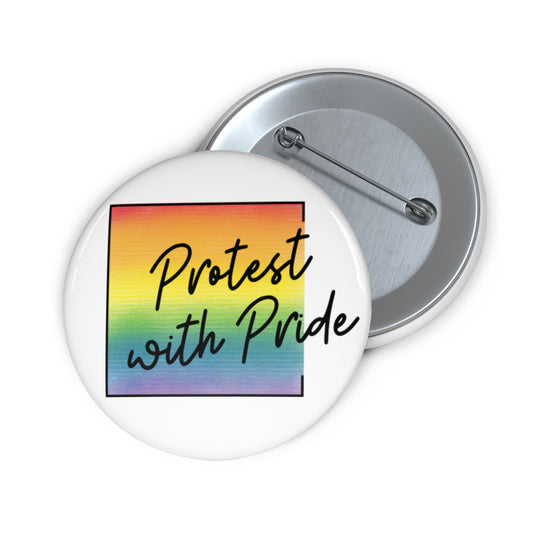 Protest with Pride Button