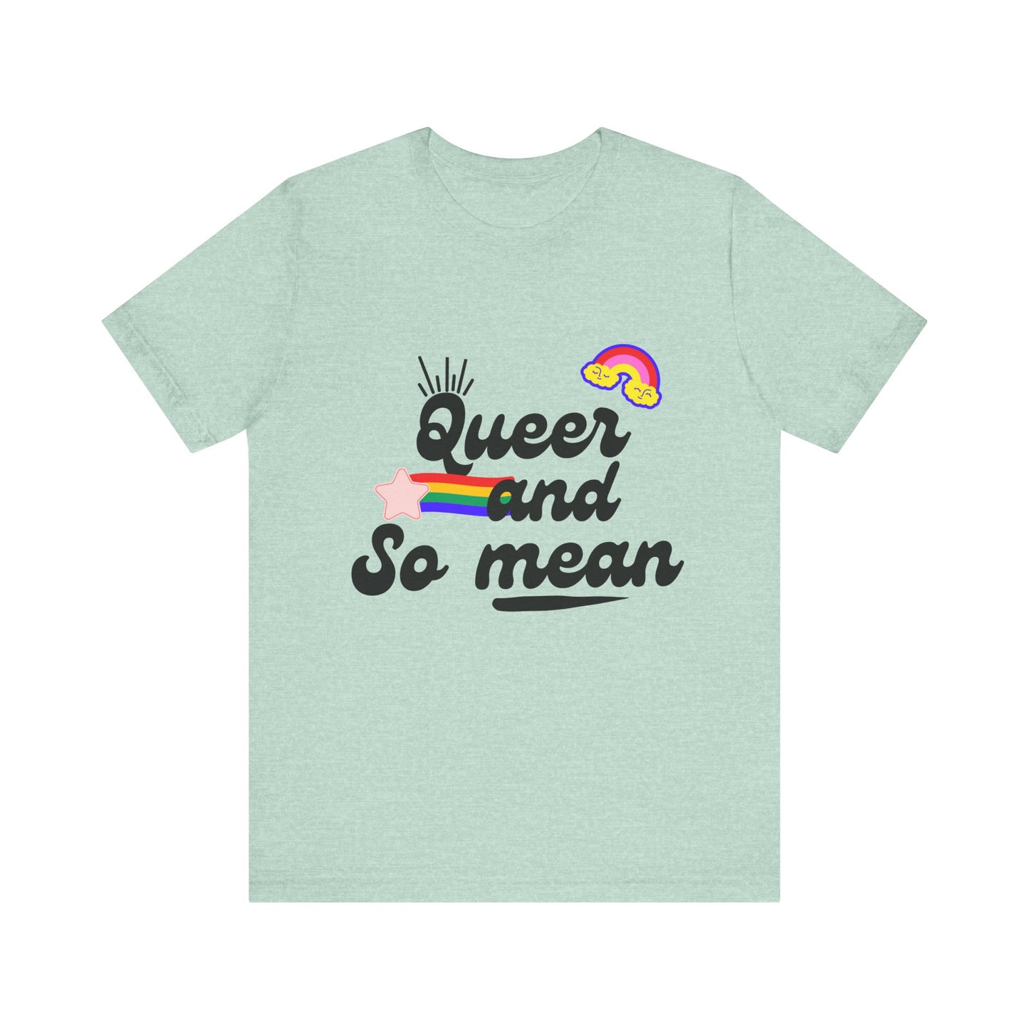 Queer and Mean Tee