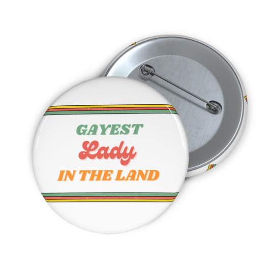 Gayest Lady Button