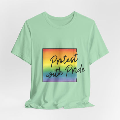 Protest with Pride Tee