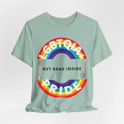 Pride but Dead Inside Shirt