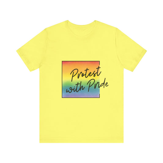 Protest with Pride Tee