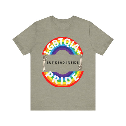 Pride but Dead Inside Shirt