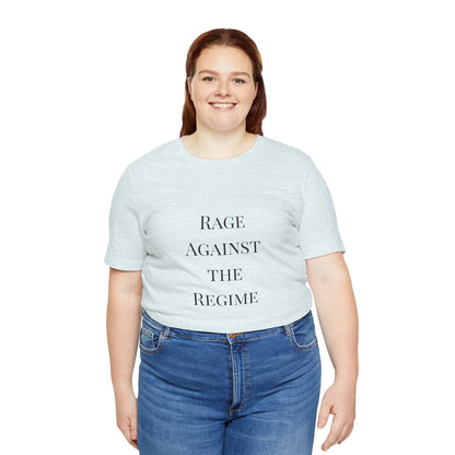 Rage Against the Regime T-Shirt