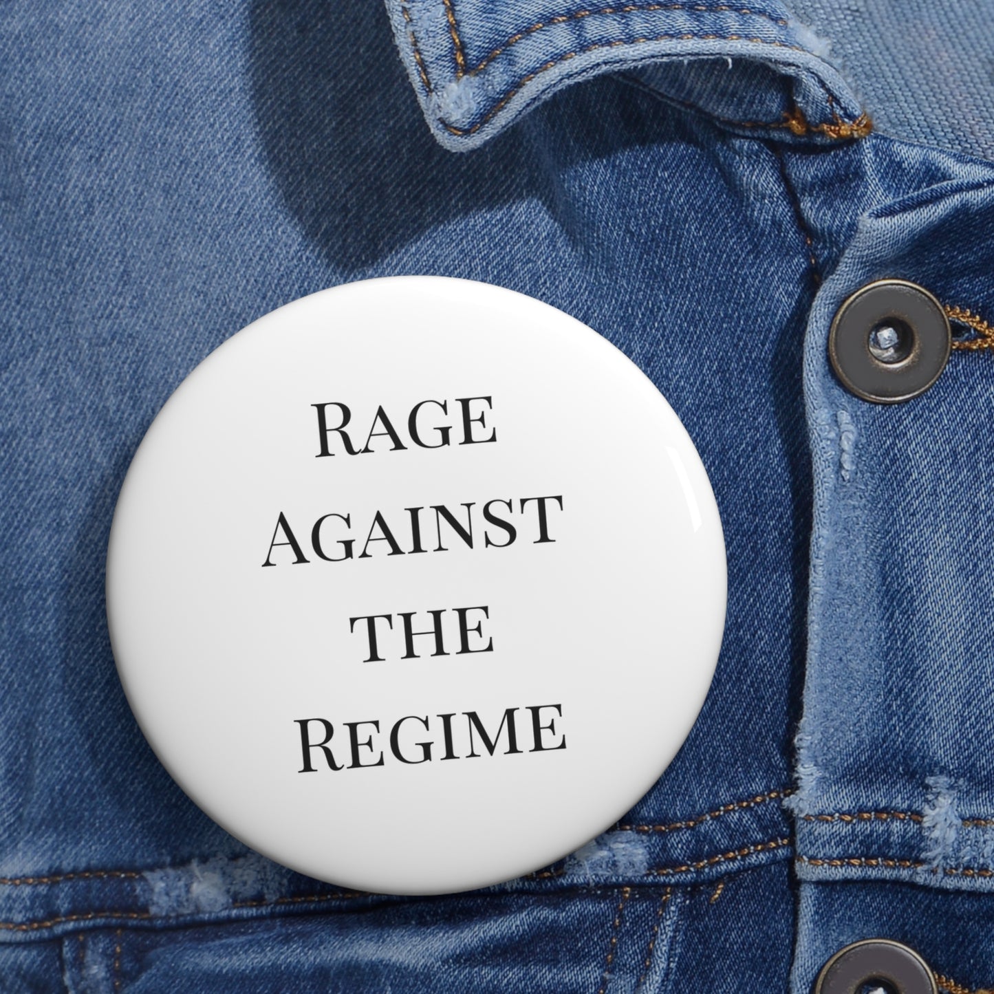 Rage Against the Regime Button