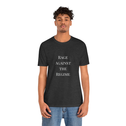 Rage Against the Regime T-Shirt
