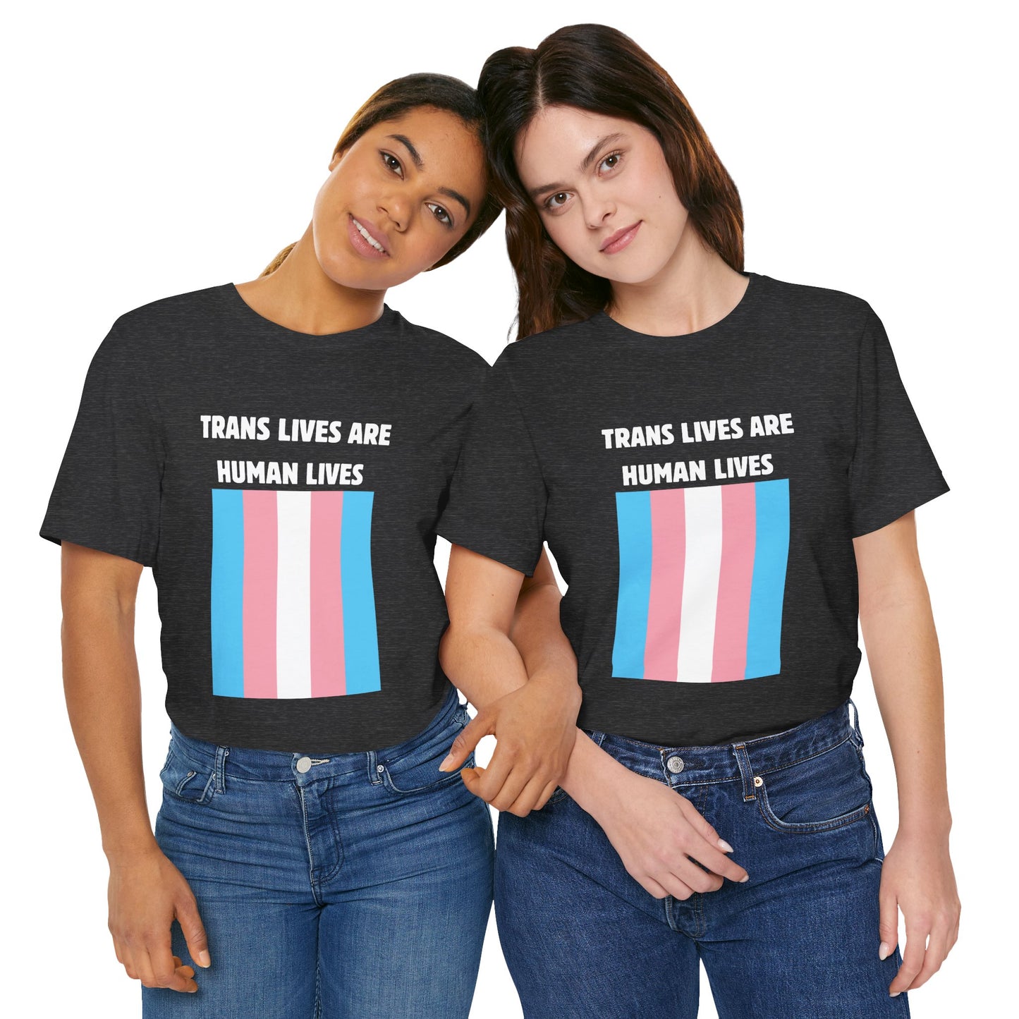 Trans Lives Are Human Lives T-Shirt