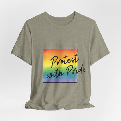 Protest with Pride Tee