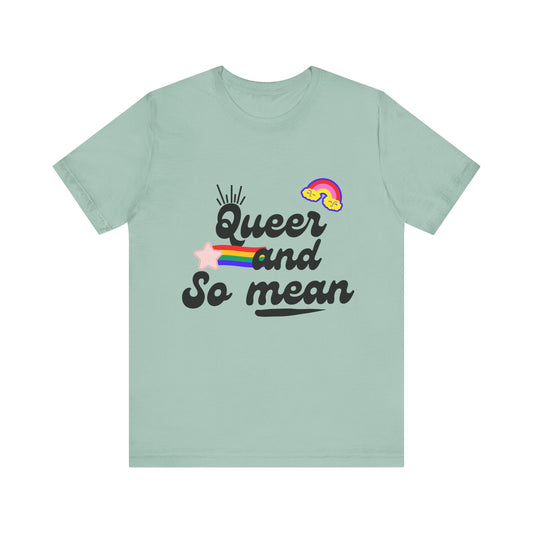 Queer and Mean Tee