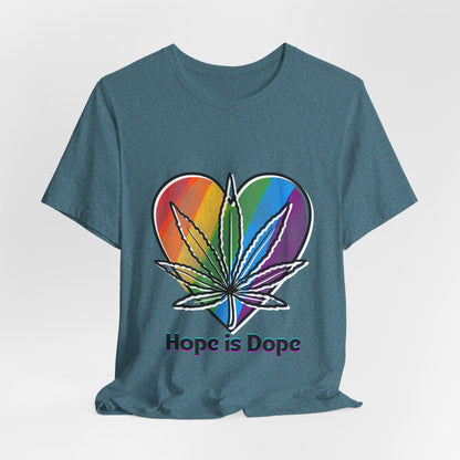 Hope is Dope Tee