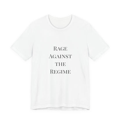 Rage Against the Regime T-Shirt