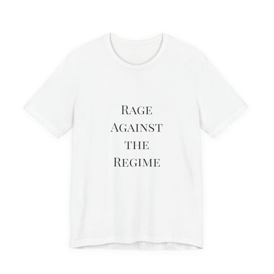 Rage Against the Regime T-Shirt