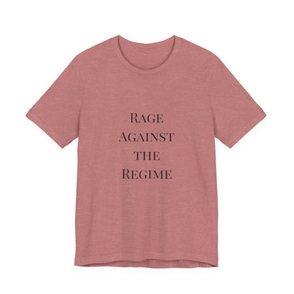 Rage Against the Regime T-Shirt