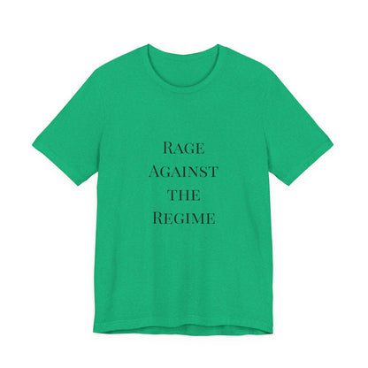 Rage Against the Regime T-Shirt