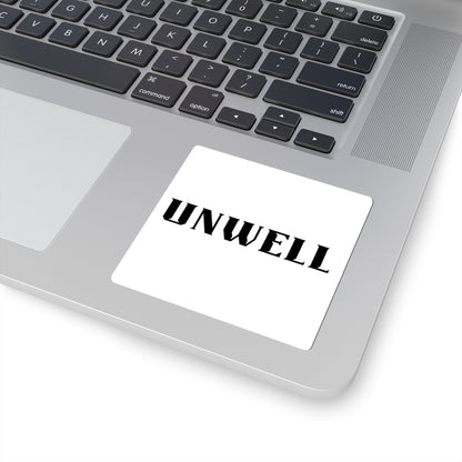 "UNWELL" Gothic Text Kiss-Cut Sticker — Edgy Laptop & Journal Decal