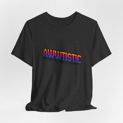 Awwtistic T-Shirt