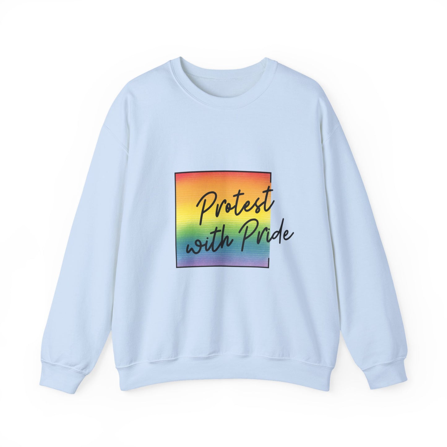 Protest with Pride Sweatshirt