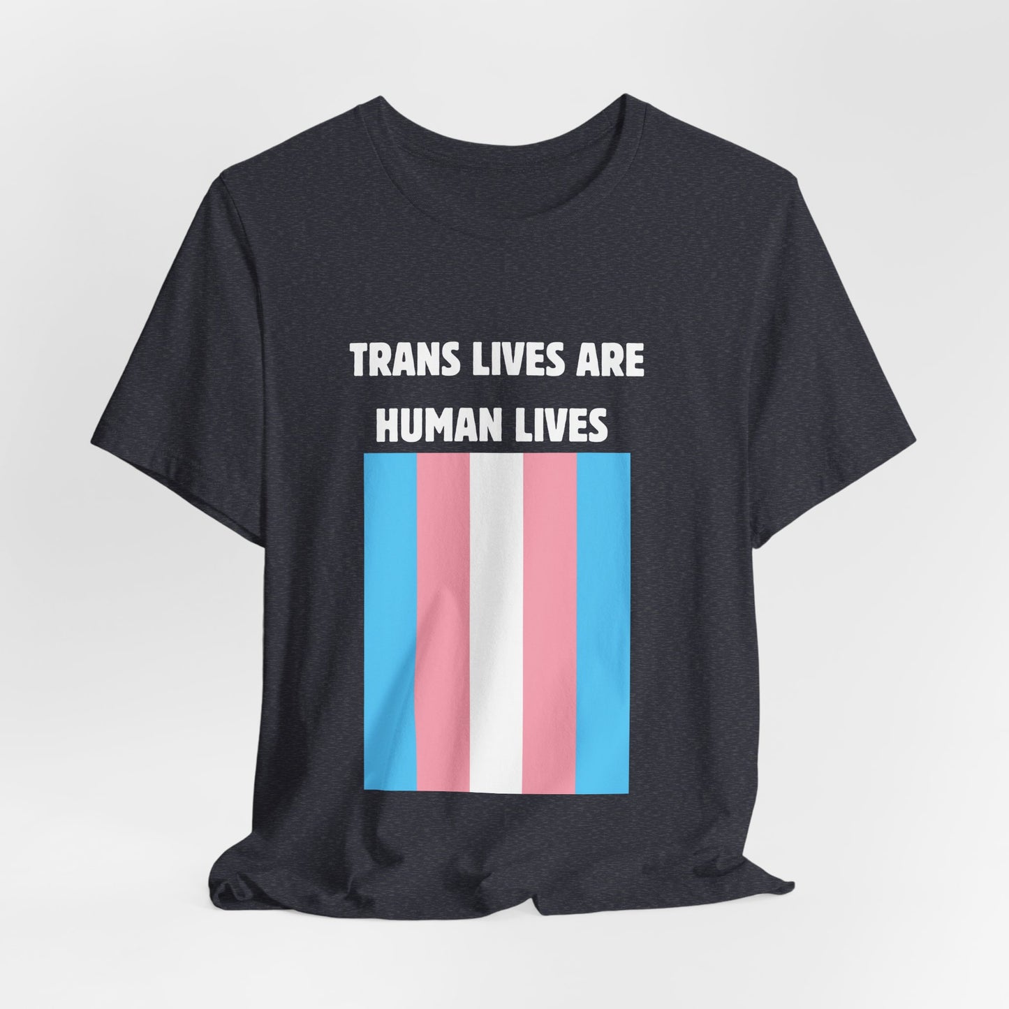 Trans Lives Are Human Lives T-Shirt