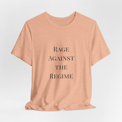 Rage Against the Regime T-Shirt