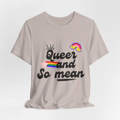 Queer and Mean Tee