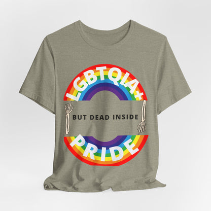Pride but Dead Inside Shirt