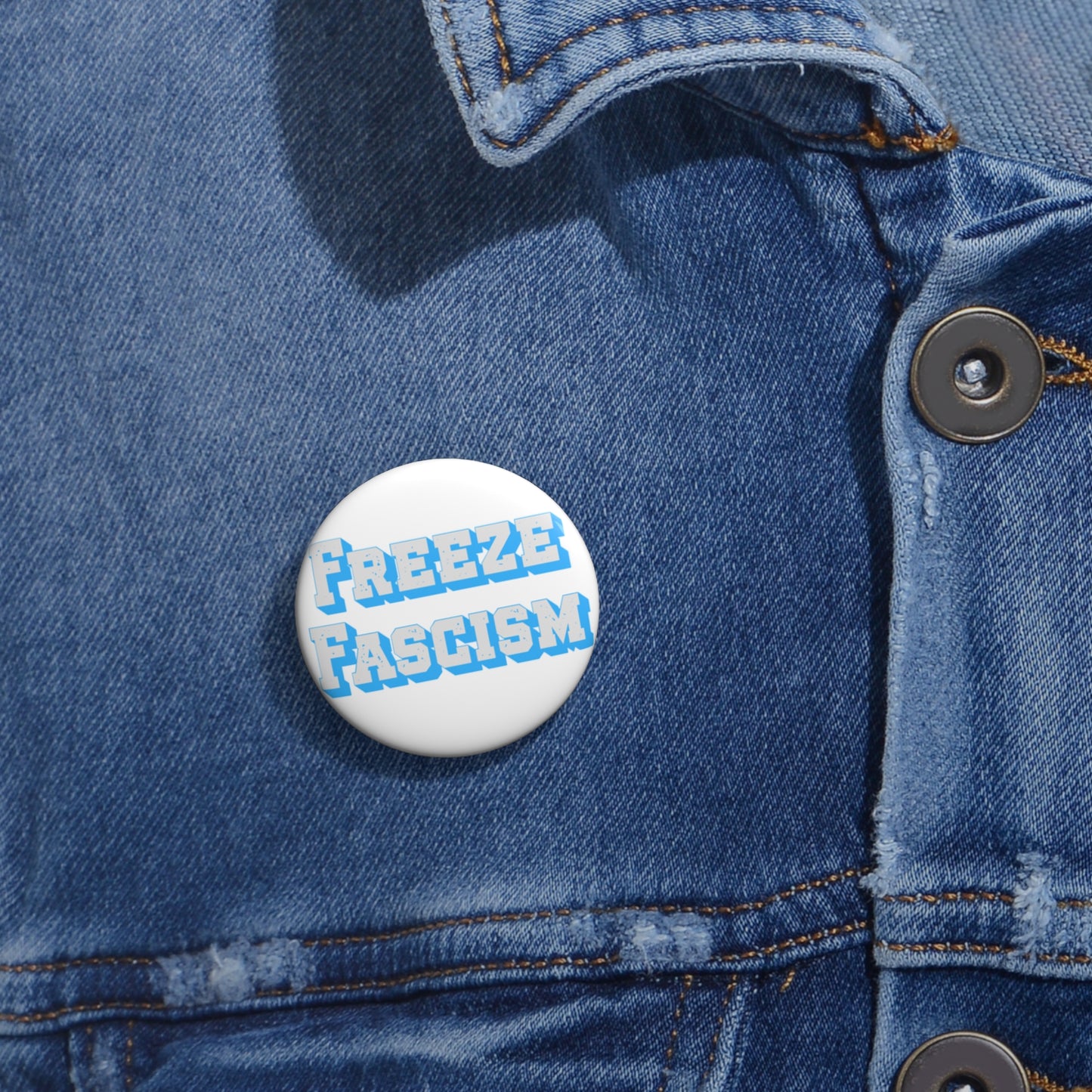 Freeze Fascism Button