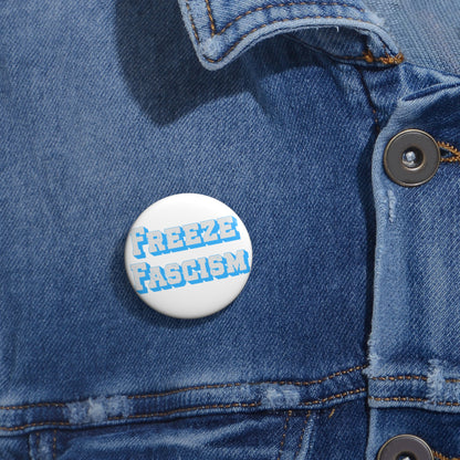 Freeze Fascism Button