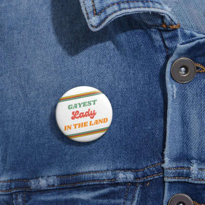 Gayest Lady Button