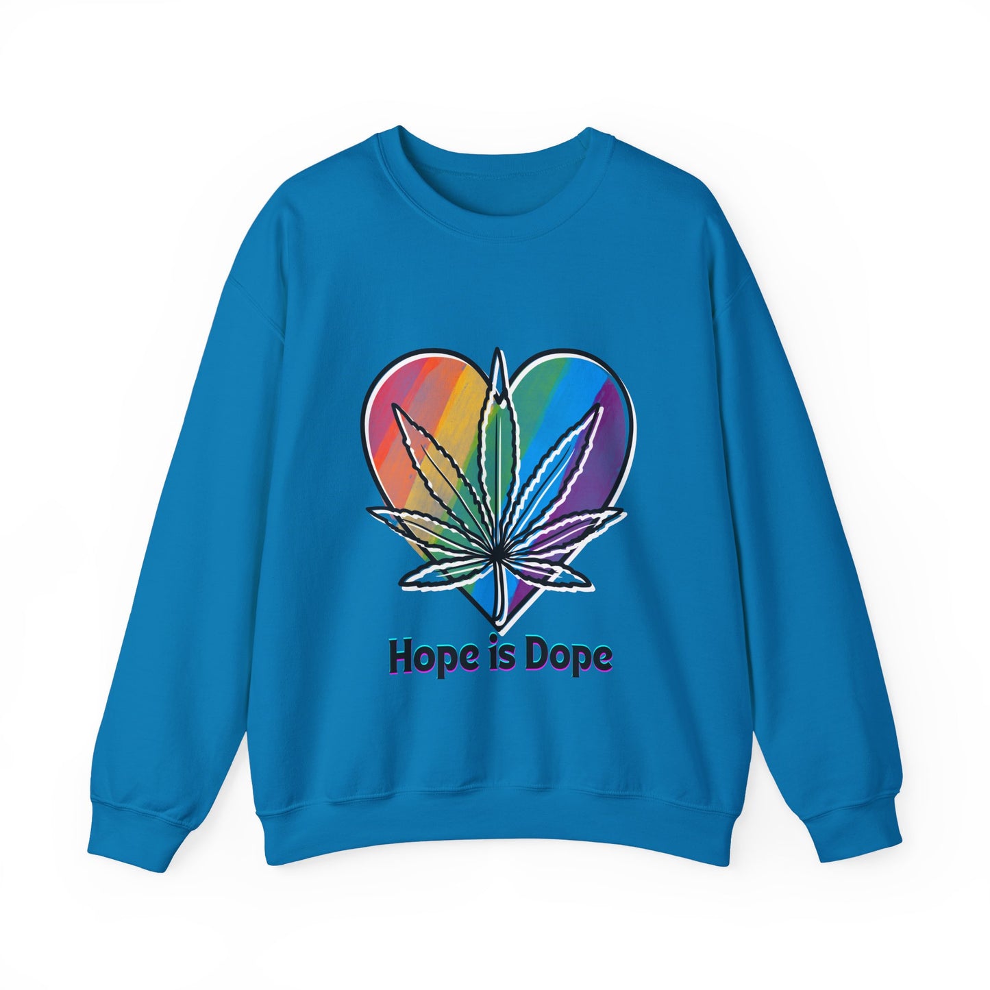 Hope is Dope Sweatshirt