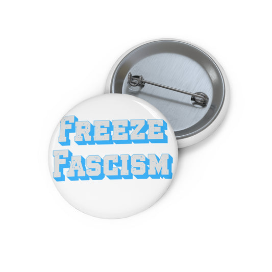 Freeze Fascism Button