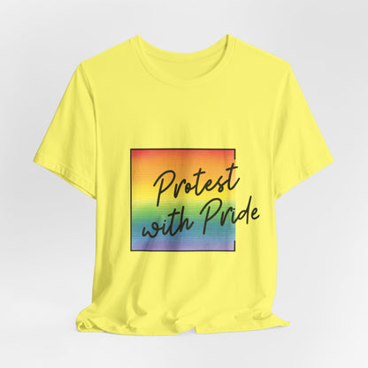 Protest with Pride Tee