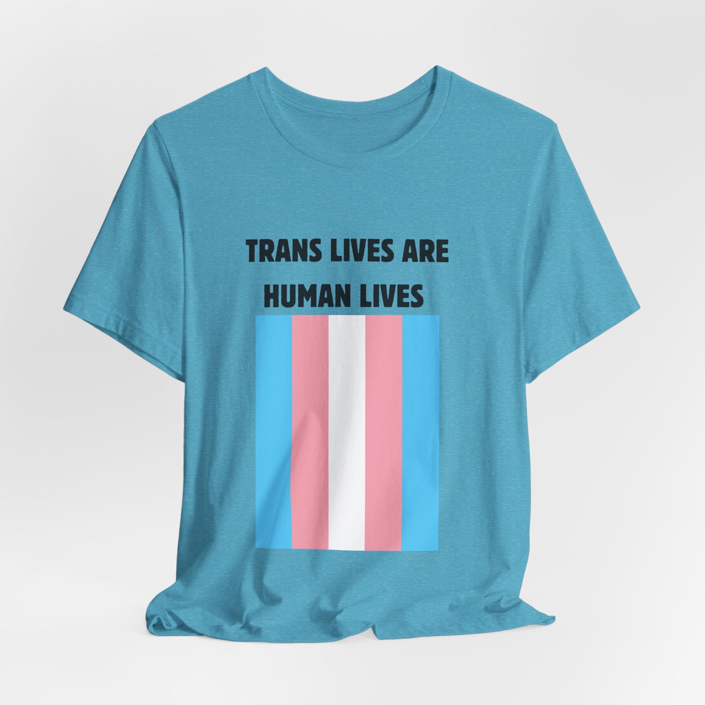 Trans Lives Are Human Lives T-Shirt