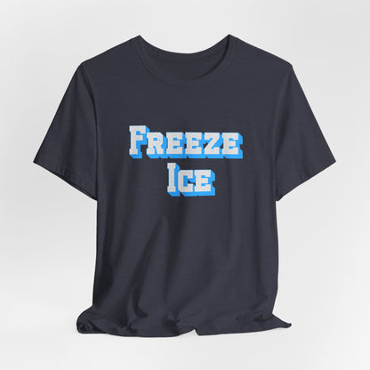 Freeze Ice Tee