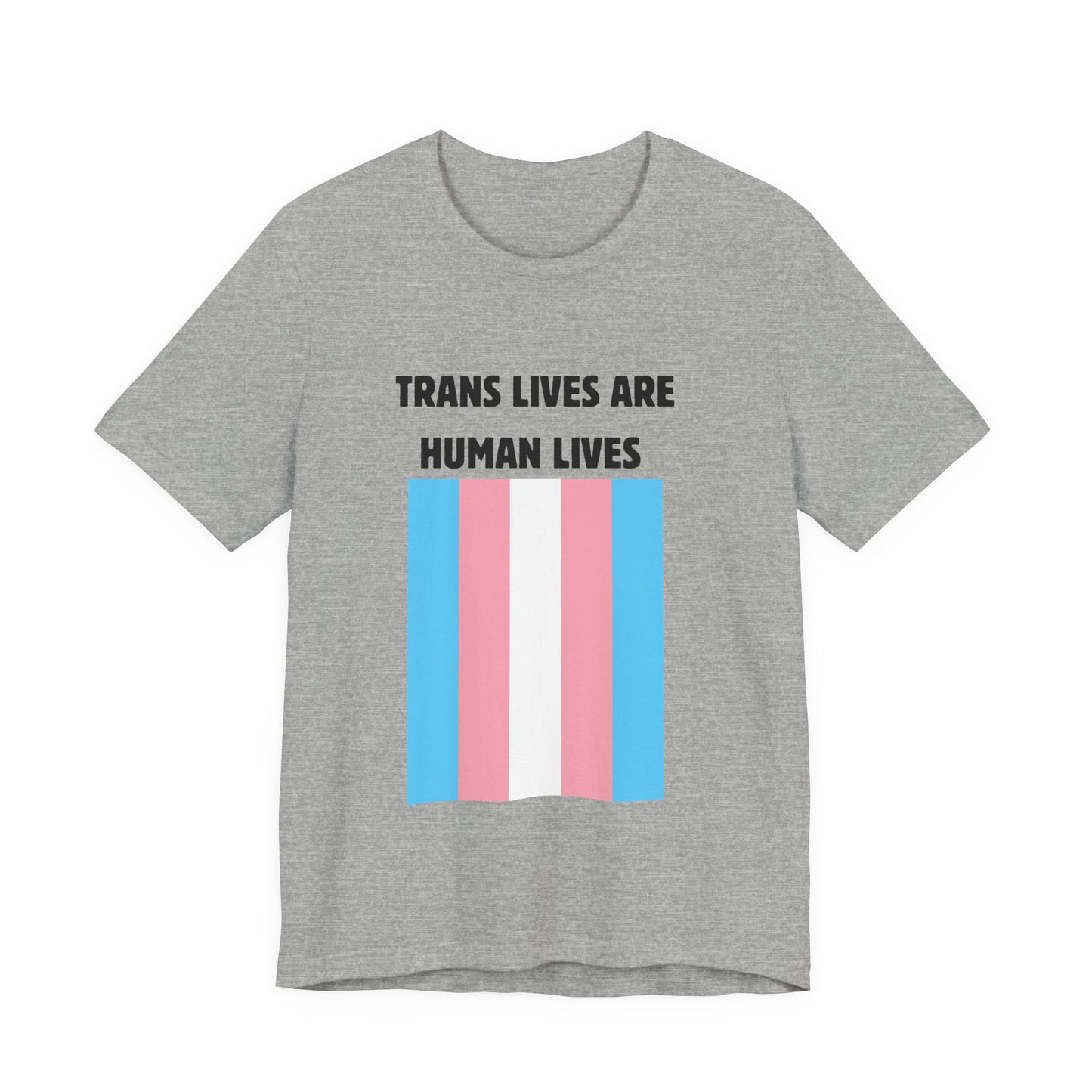 Trans Lives Are Human Lives T-Shirt