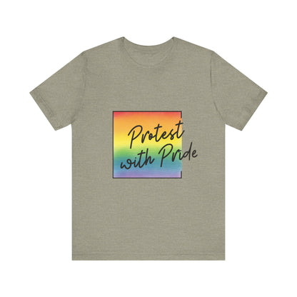 Protest with Pride Tee