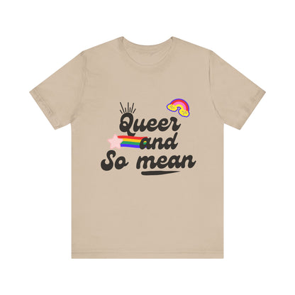 Queer and Mean Tee