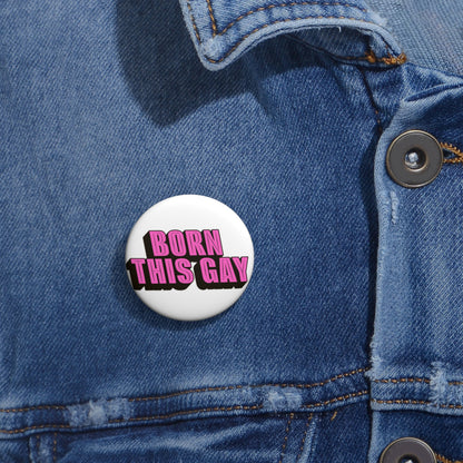 Born This Gay Button