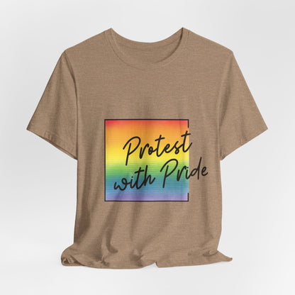 Protest with Pride Tee
