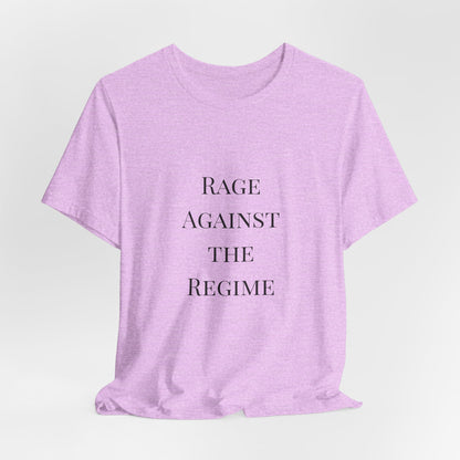 Rage Against the Regime T-Shirt