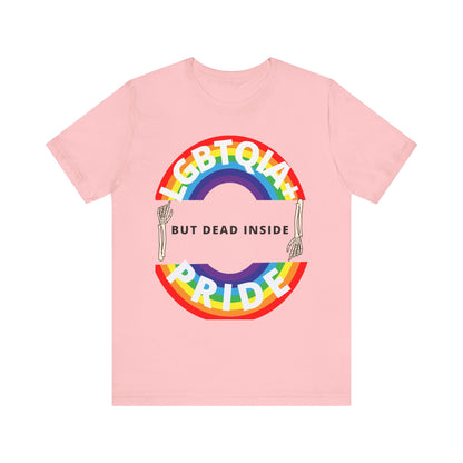 Pride but Dead Inside Shirt
