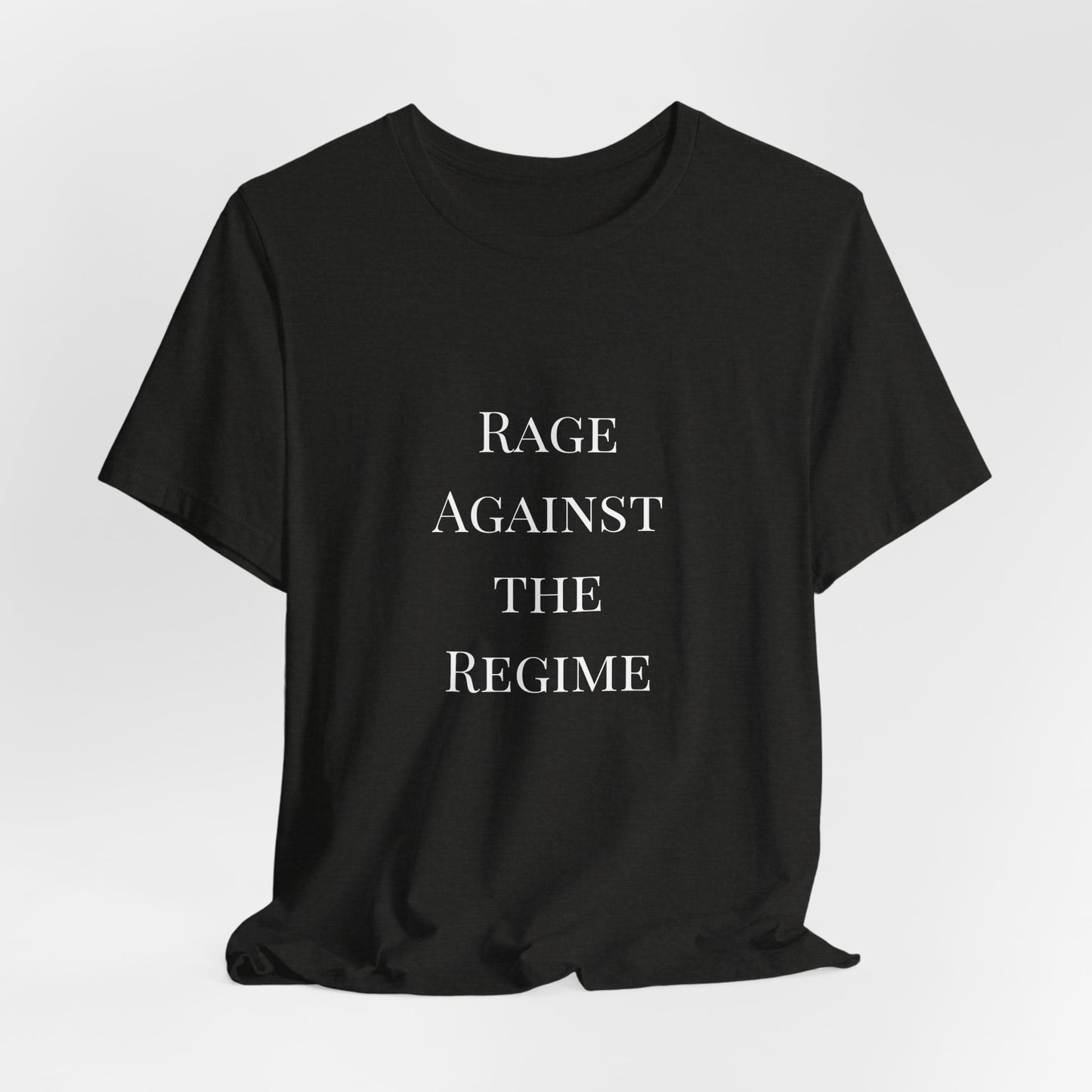 Rage Against the Regime T-Shirt
