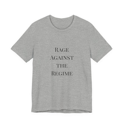 Rage Against the Regime T-Shirt