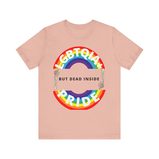 Pride but Dead Inside Shirt