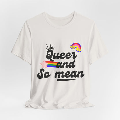 Queer and Mean Tee