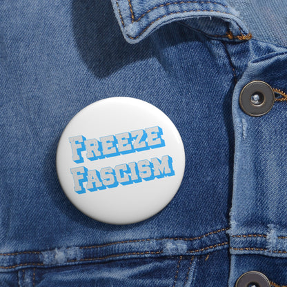 Freeze Fascism Button