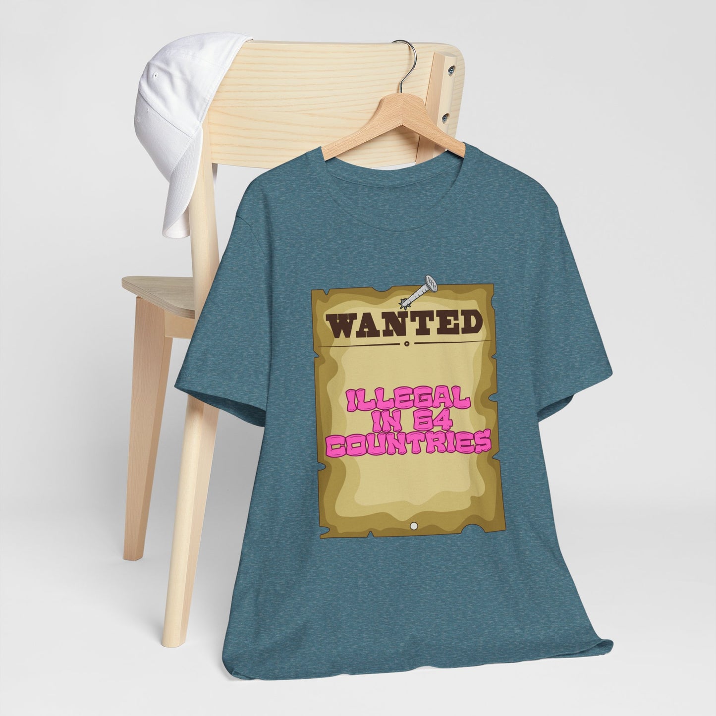 Wanted: Illegal in 64 Countries T-Shirt