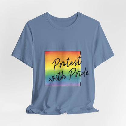 Protest with Pride Tee