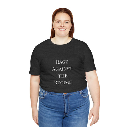 Rage Against the Regime T-Shirt