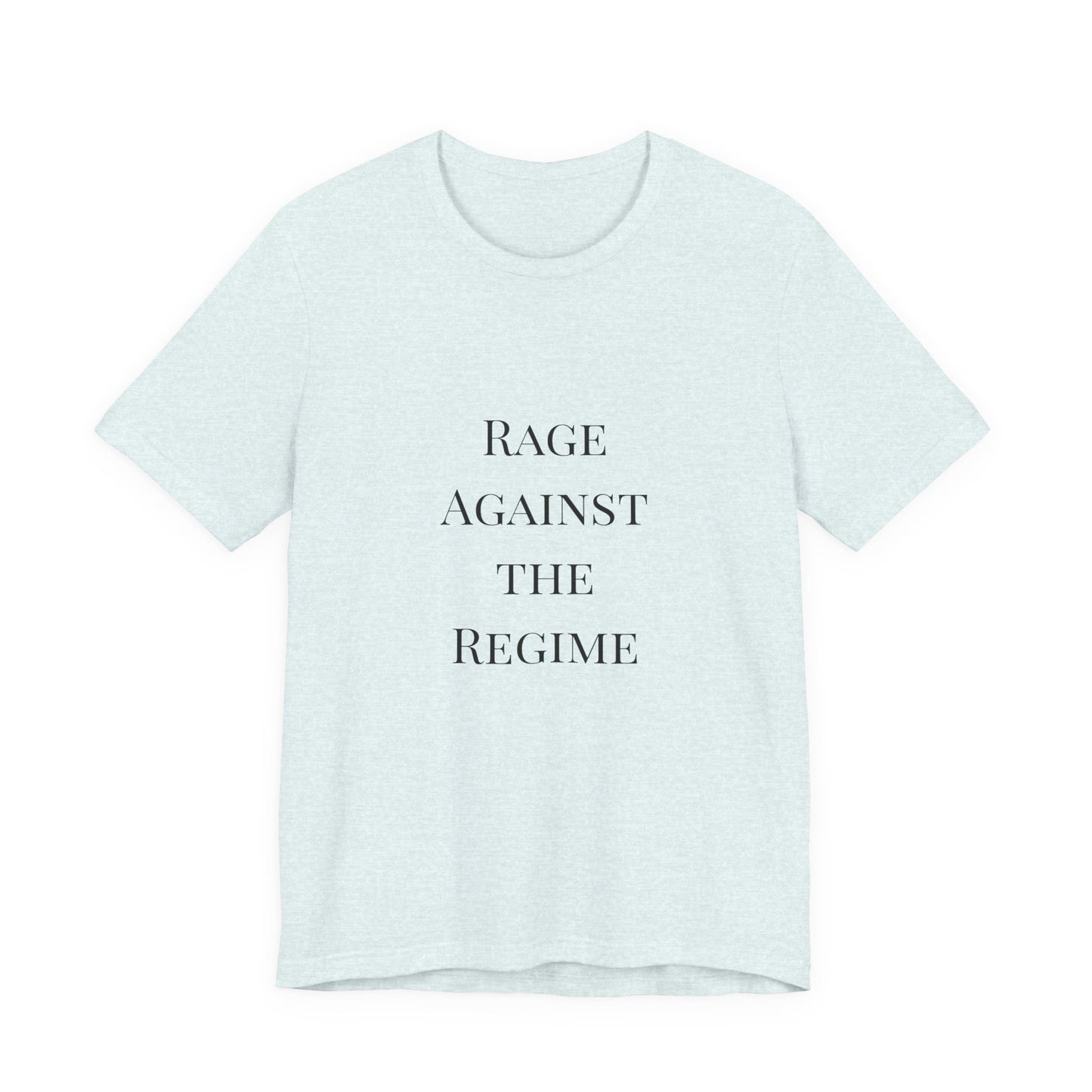 Rage Against the Regime T-Shirt
